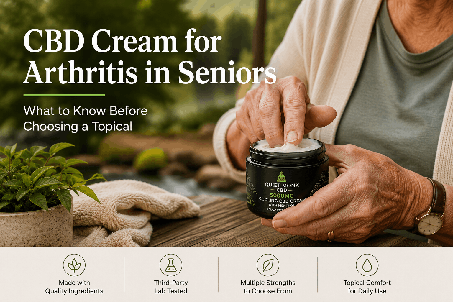 CBD Cream for Arthritis in Seniors: What to Know Before Choosing a Topical